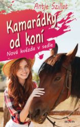 Kamarádky od koní 3 - Nová hvězda v sedle Kamarádky od koní 3 - Nová hvězda v sedle