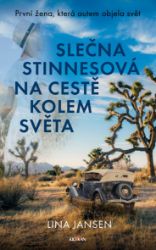 Slečna Stinnesová na cestě kolem světa - První žena, která autem objela svět Slečna Stinnesová na cestě kolem světa - První žena, která autem objela svět
