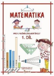 Matematika pro 5. ročník základní školy (1. díl) - Jana Potůčková - Matematika pro 5. třídu Matematika pro 5. ročník základní školy (1. díl)