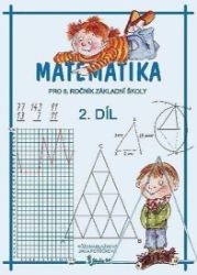 Matematika pro 5. ročník základní školy (2. díl) Matematika pro 5. ročník základní školy (2. díl)