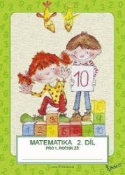 Matematika pro 1. ročník ZŠ (2. díl) - Jana Potůčková - Matematika pro 1. třídu Matematika pro 1. ročník ZŠ (2. díl)