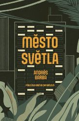 Město světla - Andrés Barba - Romány Město světla