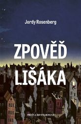 Zpověď lišáka - Jordy Rosenberg - Historické romány Zpověď lišáka