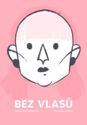 Bez vlasů - Tereza Čechová - Biografie a autobiografie Bez vlasů