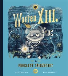 Warren XIII. a prokleté třináctiny - Tania del Rio - Detektivky pro děti Warren XIII. a prokleté třináctiny