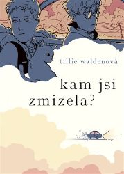 Kam jsi zmizela? - Tillie Walden - Komiksy pro děti Kam jsi zmizela?