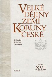 Velké dějiny zemí Koruny české XVI. (1945-1948) - Jiří Pernes,Vít Smetana,Jiří Kocian - Dějiny českého národa Velké dějiny zemí Koruny české XVI.