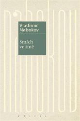 Smích ve tmě - Vladimir Nabokov - Romány Smích ve tmě
