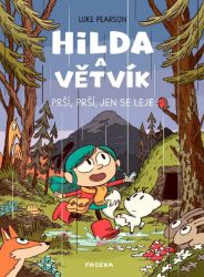 Hilda a Větvík - Prší prší, jen se leje Hilda a Větvík - Prší prší, jen se leje