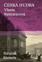 Česká hudba - Vlasta Reittererová - Dějiny umění Česká hudba