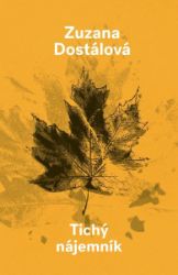 Tichý nájemník - Zuzana Dostálová - Česká a slovenská beletrie Tichý nájemník