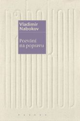 Pozvání na popravu - Vladimir Nabokov - Romány Pozvání na popravu