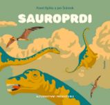 Sauroprdi - Alternativní prehistorie - Jan Šrámek,Pavel Ryška - Encyklopedie pro děti dějiny a historie Sauroprdi
