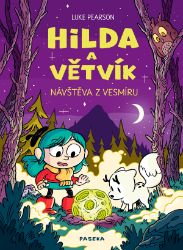 Hilda a Větvík - Návštěva z vesmíru - Luke Pearson - Komiksy pro děti Hilda a Větvík - Návštěva z vesmíru