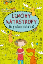 Lenčiny katastrofy - Na poslední čeká los! - Alice Pantermüller - Beletrie pro děti a mládež Lenčiny katastrofy - Na poslední čeká los!