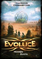 Evoluce 3 - Pramen života - Thomas Thiemeyer - Dobrodružné knihy pro děti Evoluce 3 - Pramen života