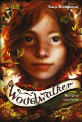 Woodwalker 3 - Hollyino tajemství - Katja Brandis - Young Adult Woodwalker 3 - Hollyino tajemství