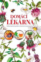 Domácí lékárna - Léky a přírodní alternativní prostředky podporující prevenci a léčbu čast - Iza Czajka - Alternativní medicína Domácí lékárna - Léky a přírodní alternativní prostředky podporující prevenci a léčbu čast