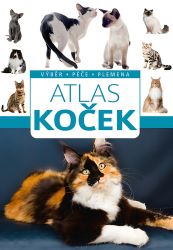 Atlas koček / Výběr, Péče, Plemena - Barbara Tittenbrun-Jazienicka - Kočky Atlas koček / Výběr, Péče, Plemena