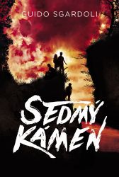 Sedmý kámen - Guido Sgardoli - Dobrodružné knihy pro děti Sedmý kámen