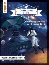 Únikové hry O hvězdopravcích a planetách - Sebastian Frenzel,Simon Zimpfer,Beate von Lühmann - Naučná literatura Únikové hry O hvězdopravcích a planetách