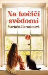 Na kočičí svědomí - Markéta Harasimová - Romány pro ženy Na kočičí svědomí