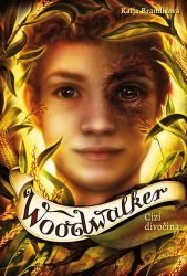Woodwalker 4 - Cizí divočina - Katja Brandis - Young Adult Woodwalker (IV. díl)