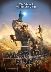 Worldrunner 2 - Štvanci - Thomas Thiemeyer - Young Adult Worldrunner 2 - Štvanci