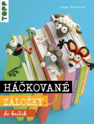 Háčkované záložky do knížek - Jonas Matthies - Kreativní sady a materiály Bookies Tierische Lesezeichen