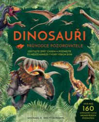 Dinosauři - Průvodce pozorovatele Dinosauři - Průvodce pozorovatele
