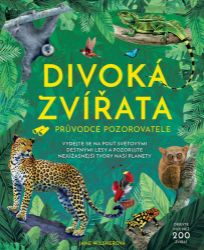 Divoká zvířata - Průvodce pozorovatele Divoká zvířata - Průvodce pozorovatele