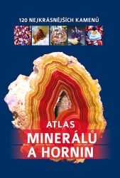 Atlas minerálů a hornin - 120 nejkrásnějších kamenů Atlas minerálů a hornin - 120 nejkrásnějších kamenů