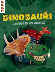 Dinosauři z papíru a dalších materiálů Dinosauři z papíru a dalších materiálů