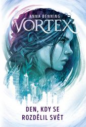 Vortex 1 - Den, kdy se rozdělil svět