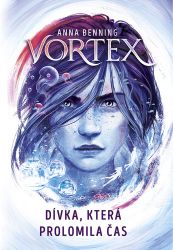 Vortex 2 - Dívka, která prolomila čas Vortex 2 - Dívka, která prolomila čas