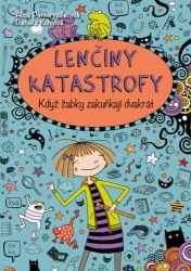 Lenčiny katastrofy - Když žabky zakuňkají dvakrát Lenčiny katastrofy - Když žabky zakuňkají dvakrát