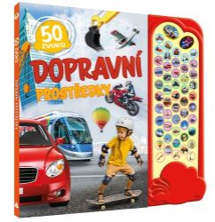 Dopravní prostředky 50 zvuků - neznámý - Populárně naučná literatura pro děti Dopravní prostředky