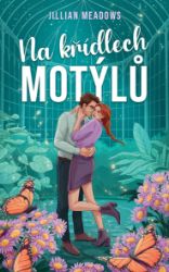 Na křídlech motýlů - Jillian Meadows - Romány pro ženy Give me your butterflies