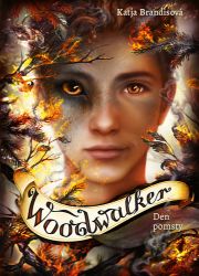 Woodwalker Den pomsty - Katja Brandis - Detektivky pro děti Woodwalker Den pomsty