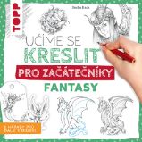 Učíme se kreslit: Fantasy pro začátečníky Učíme se kreslit: Fantasy pro začátečníky
