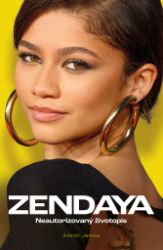 Zendaya - Neautorizovaný životopis Zendaya - Neautorizovaný životopis