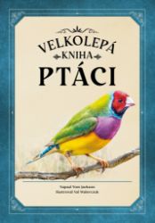 Ptáci (velkolepá kniha)