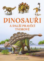 Dinosauři a další pravěcí tvorové