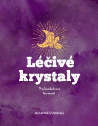 Léčivé krystaly - Pro každodenní harmonii Léčivé krystaly - Pro každodenní harmonii
