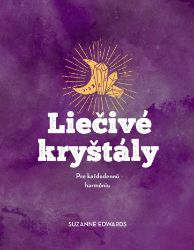 Liečivé kryštály - Pre každodennú harmóniu (slovensky)