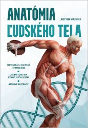Anatómia ľudského tela - Justyna Mazurek - Slovenská literatura Ľudské telo