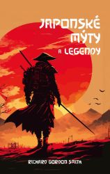 Japonské mýty a legendy - Richard Gordon Smith - Naučná literatura Japonské mýty a legendy
