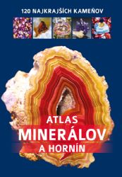 Atlas minerálov a hornín - Jerzy Żaba,Irena V. Żaba - Životní prostředí a ekologie Atlas minerálov a hornín