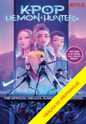 Kpop Demon Hunters: The Official Deluxe Junior Novelization - Jessica Yoon - Slovenské knihy pro děti K-pop Lovkyne démonov: The Official deluxe Junior Novelization
