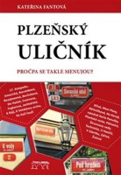 Plzeňský uličník - Kateřina Fantová - Mapy a průvodci Plzeňský uličník